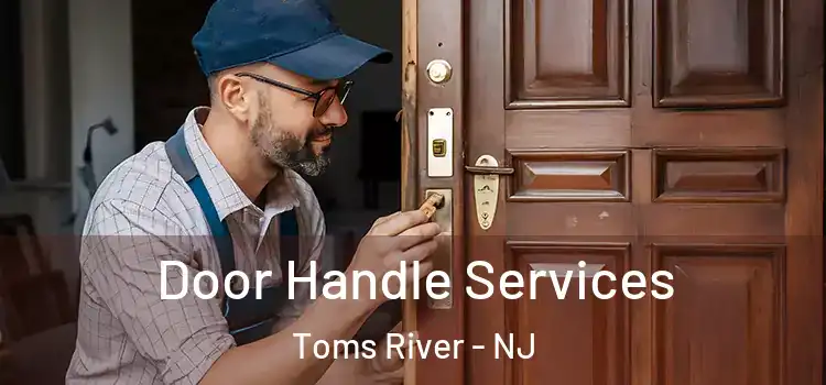 Door Handle Services Toms River - NJ